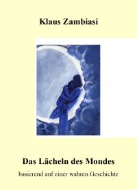 Klaus Zambiasi - Buchcover Das Lächeln des Mondes
