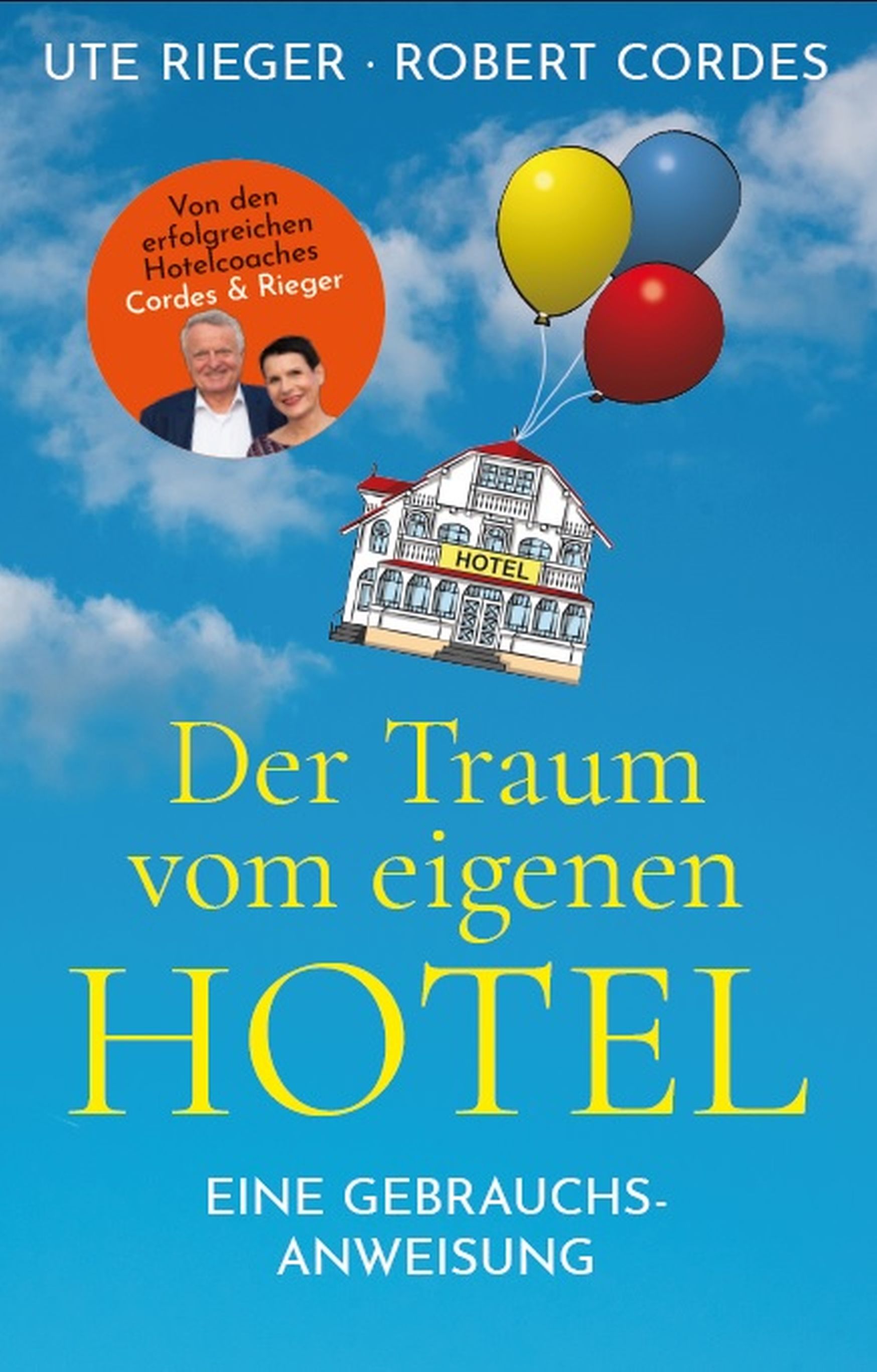 Cordes und Rieger der Traum vom eigenen Hotel